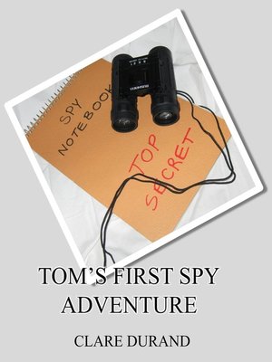 cover image of Tom's First Spy Adventure